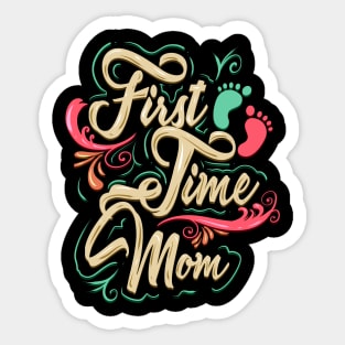 First Time Mom Sticker